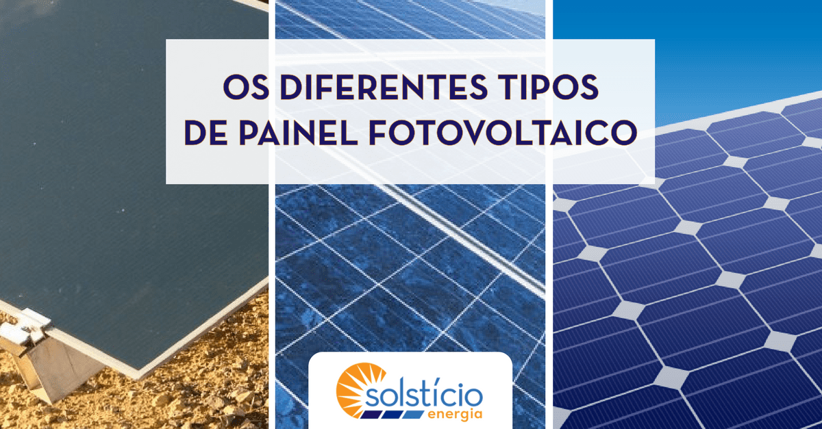 Retângulo dividido em três partes verticais iguais. Cada parte tem uma foto de um painel solar fotovoltaico diferente: a primeira conta com o painel de filme fino, com uma cor uniforme e pequena moldura branca; a segunda é um painel policristalino que conta com diferentes tons de azul e pequenos filetes prateados nas junções das células; a última parte é um painel policristalino, um equipamento retangular como os outros formado por diferentes células azul escuro juntadas por pequenos losangos prateados. Capa do post de tipos de painel solar.