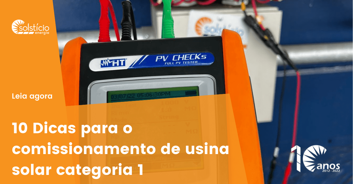 10 Dicas para o comissionamento de usina solar categoria 1