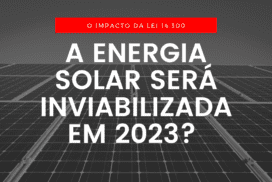 A energia solar será inviabilizada em 2023?